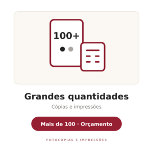 Cópias / Impressões - Mais de 100 páginas - Orçamento